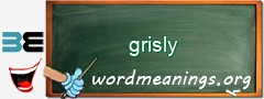 WordMeaning blackboard for grisly